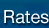 Rates